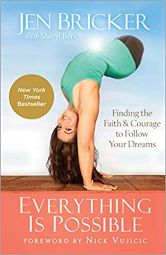 Everything Is Possible: Finding the Faith and Courage to Follow Your Dreams